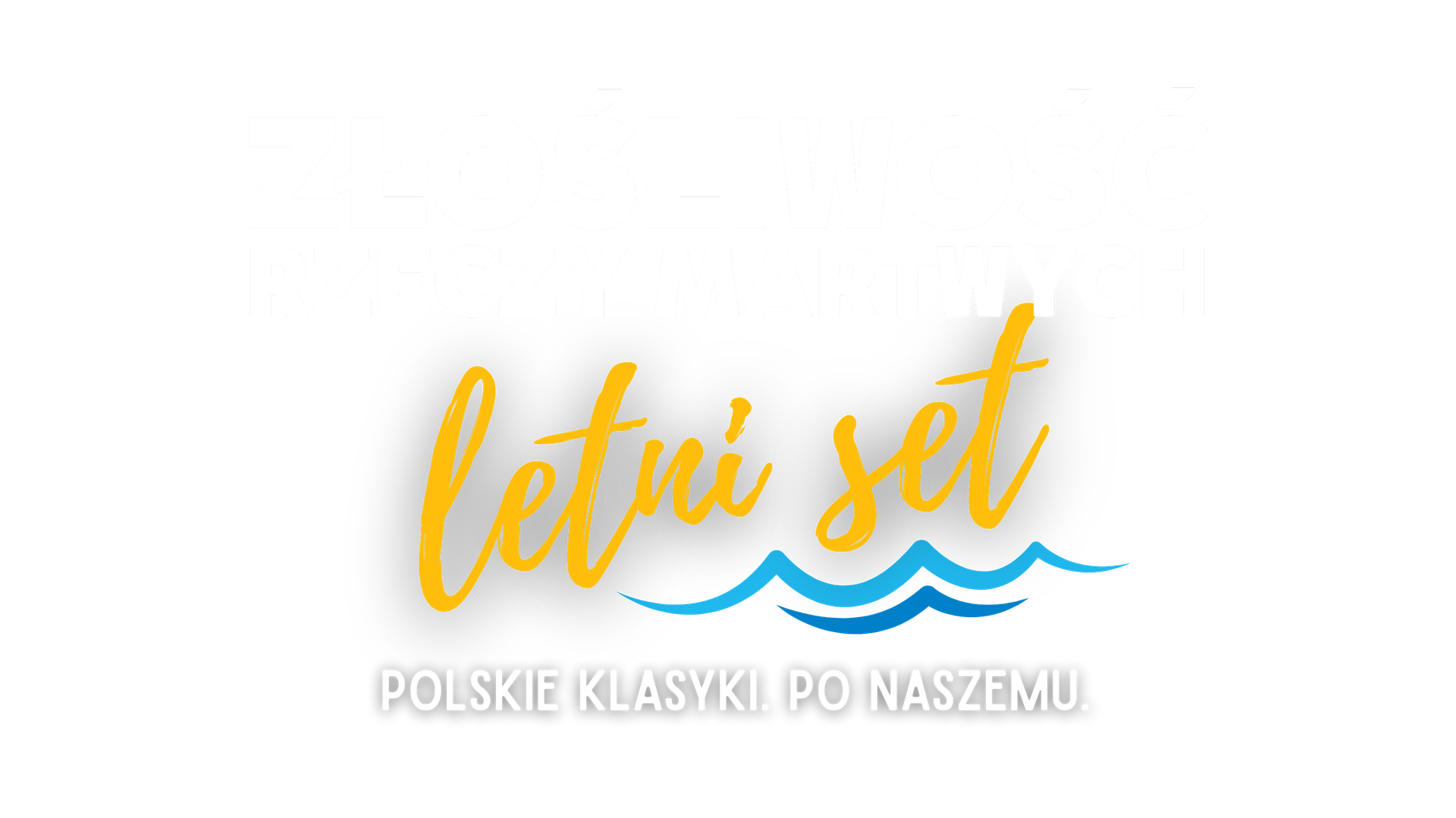 Złośliwość Rzeczy Martwych Letni Set - polskie klasyki po naszemu